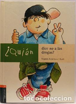 Libros: &iquest;QUI&Eacute;N DICE NO A LAS DROGAS? - Alc&aacute;ntara,Ricardo/Gusti - Foto 1