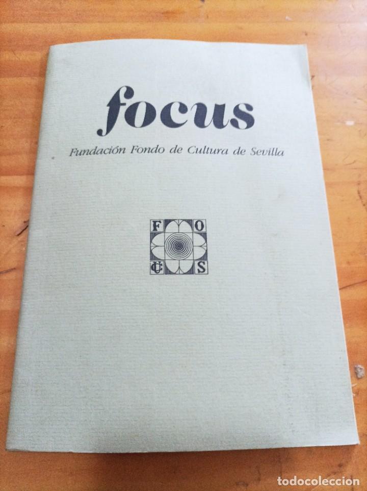 Libros: FOCUS, FUNDACI&Oacute;N FONDO DE CULTURA DE SEVILLA,11 P&Aacute;GINAS.