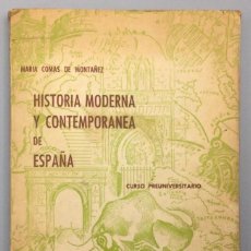 Libros: HISTORIA MODERNA Y CONTEMPORÁNEA DE ESPAÑA (CURSO PREUNIVERSITARIO) - MARÍA COMAS DE MONTÁÑEZ (DOCT. Lote 341012228