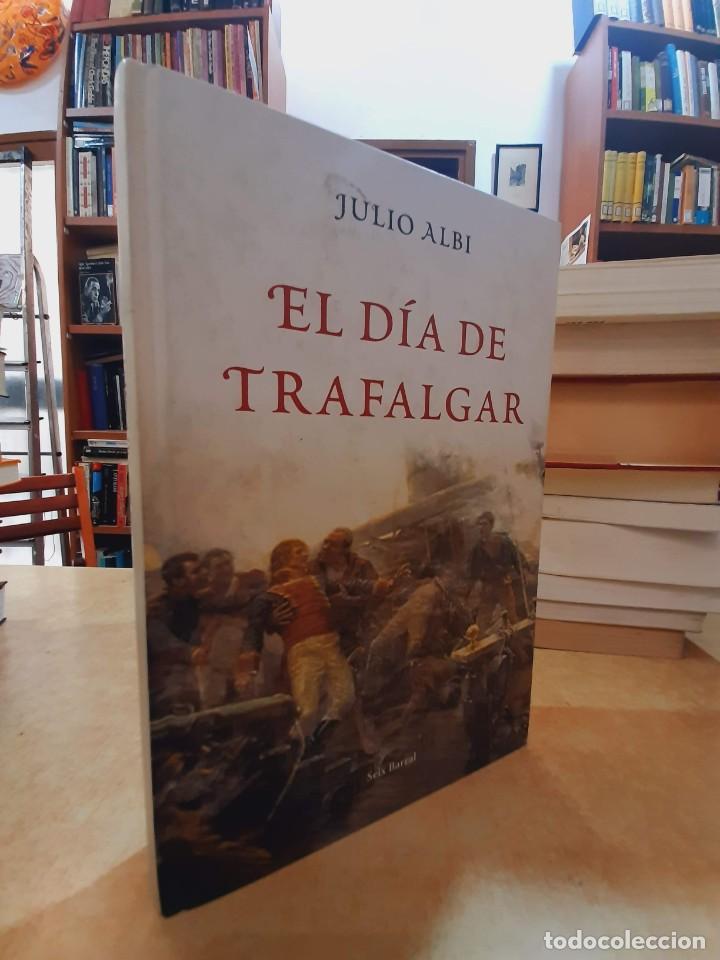 Libros: EL D&Iacute;A DE TRAFALGAR. - ALBI, JULIO. - Foto 1