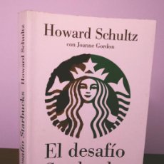 Libros: HOWARD SCHULTZ CON JOANNE GORDON - EL DESAFÍO STARBUCKS - AGUILAR, 2011 - FOTOS - COMO NUEVO. Lote 341041438