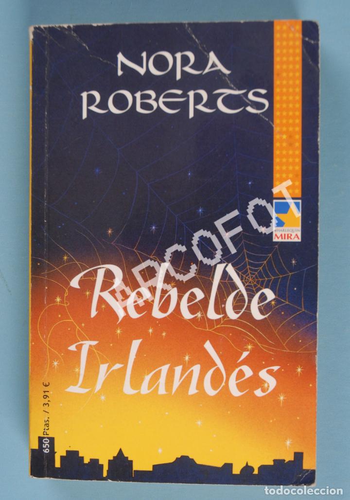 Libros: REBELDE IRLAND&Eacute;S - NORA ROBERTS - MIRA 2000 - Foto 1