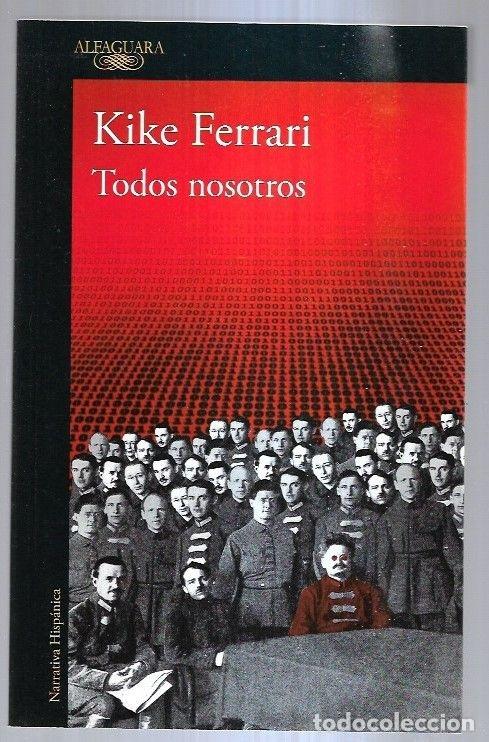 Libros: TODOS NOSOTROS - FERRARI, KIKE - Foto 2