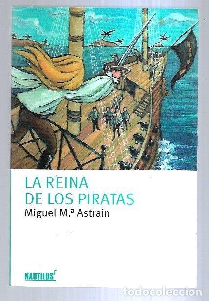 Libros: REINA DE LOS PIRATAS - LA - ASTRAIN, MIGUEL M&ordf; - Foto 2