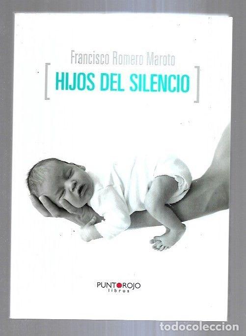 Libros: HIJOS DEL SILENCIO - ROMERO MAROTO, FRANCISCO - Foto 1