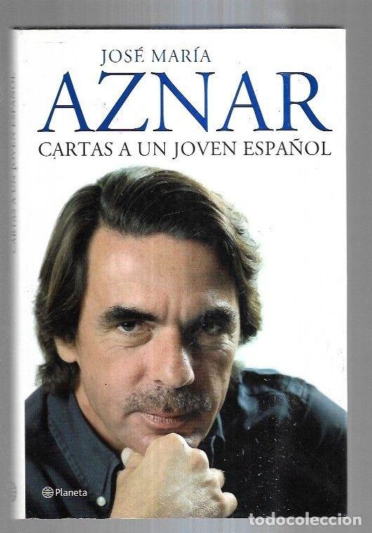 Libros: CARTAS A UN JOVEN ESPA&Ntilde;OL - AZNAR, JOSE MARIA - Foto 1