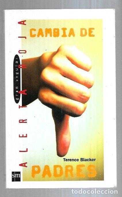 Libros: CAMBIA DE PADRES - BLACKER, TERENCE - Foto 1
