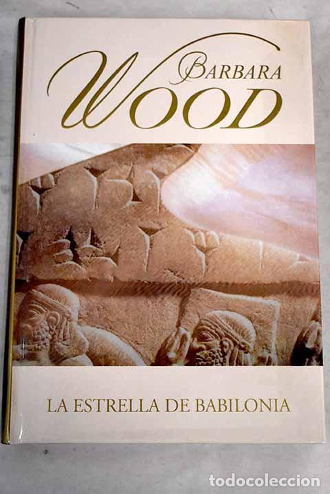 Libros: La estrella de Babilonia.- Wood, Barbara - Foto 1