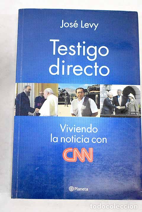 Libros: Testigo directo.- Levy, Jos&eacute; - Foto 1