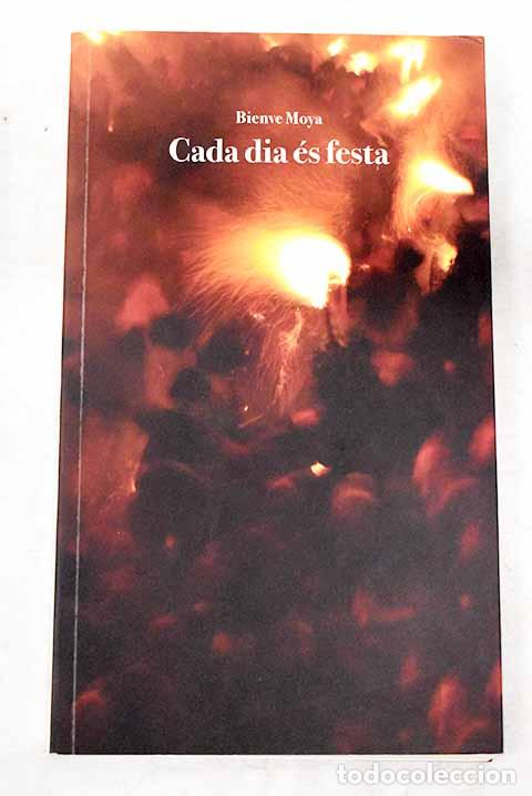 Libros: Cada dia &eacute;s festa.- Moya, Bienve - Foto 1