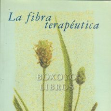 Libros: REDONDO MÁRQUEZ, LUIS. LA FIBRA TERAPÉUTICA. Lote 341197863
