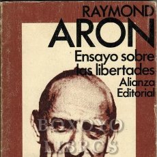 Libros: ARON, RAYMOND. ENSAYO SOBRE LAS LIBERTADES. Lote 341197898