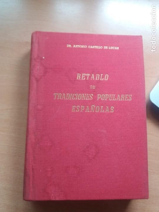 Libros: RETABLO DE TRADICIONES POPULARES ESPA&Ntilde;OLAS. ANTONIO CASTILLO DE LUCAS - Foto 1