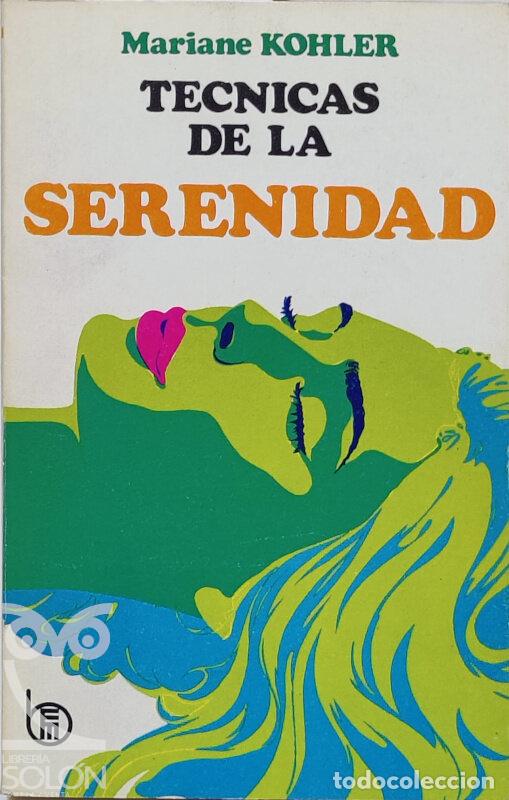 Libros: T&eacute;cnicas de la serenidad - Mariane Kohler - Foto 1
