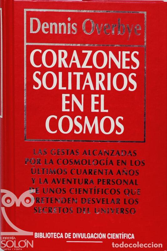 Libros: Corazones solitarios en el cosmos - Dennis Overbye - Foto 1