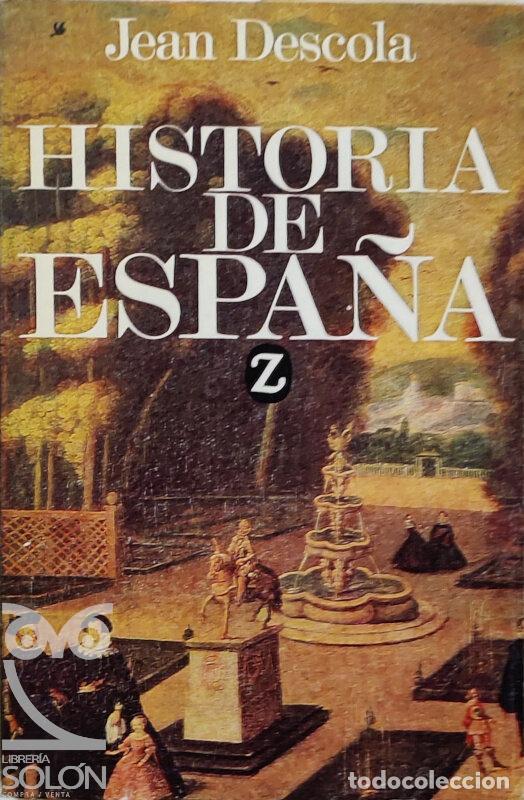 Libros: Historia de Espa&ntilde;a - Jean Descola - Foto 1