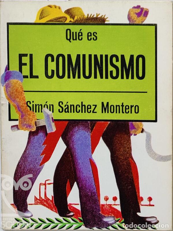 Libros: Qu&eacute; es el comunismo - Sim&oacute;n S&aacute;nchez Montero - Foto 1
