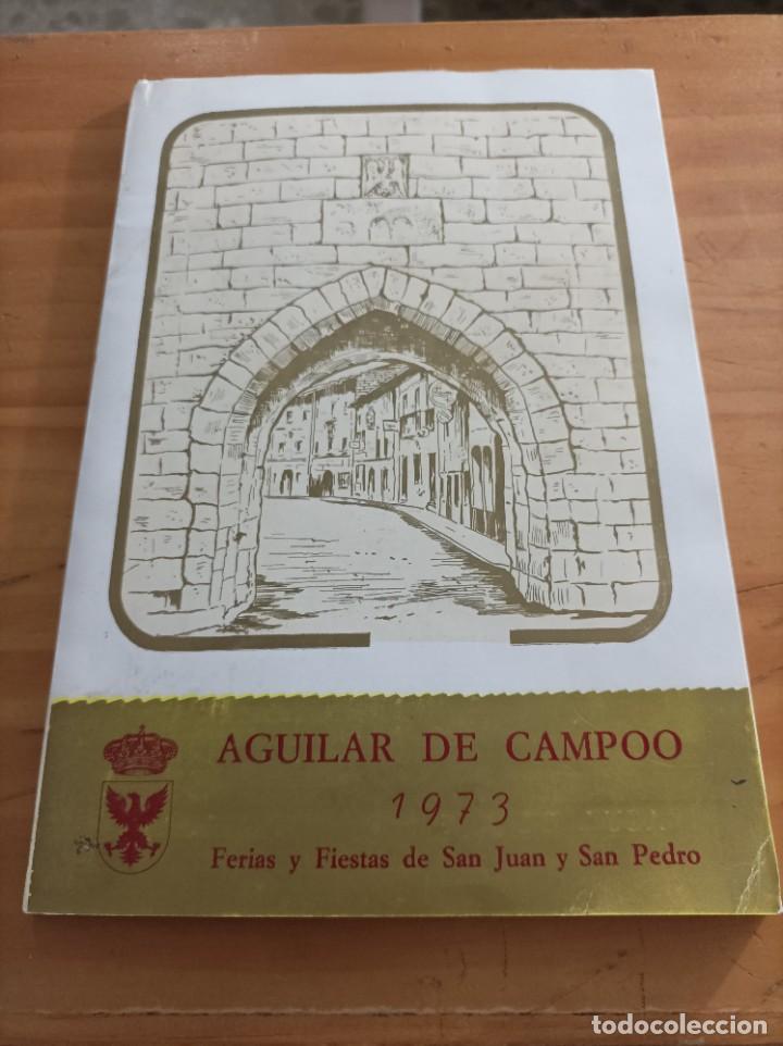 Libros: AGUILAR DE CAMPO,1973,FERIAS Y FIESTAS DE SAN JUAN Y SAN PEDRO.VER FOTOS