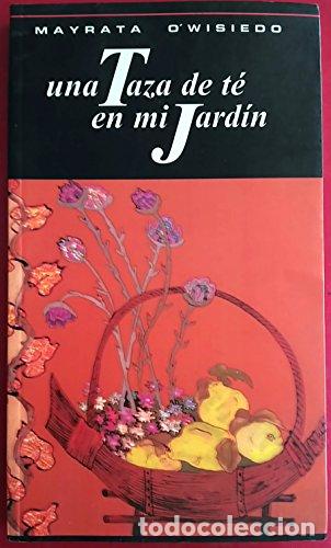 Libri di seconda mano: Una Taza de T&eacute; en mi Jard&iacute;n - O'wisiedo, Mayrata