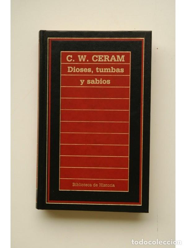 Libros: Dioses, tumbas y sabios - CERAM, C.W. - Foto 1