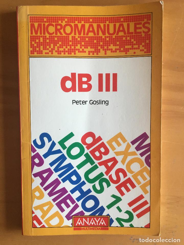 Libros: DBASE III - PETER GOSLING - MICROMANUALES ANAYA MULTIMEDIA - Foto 1
