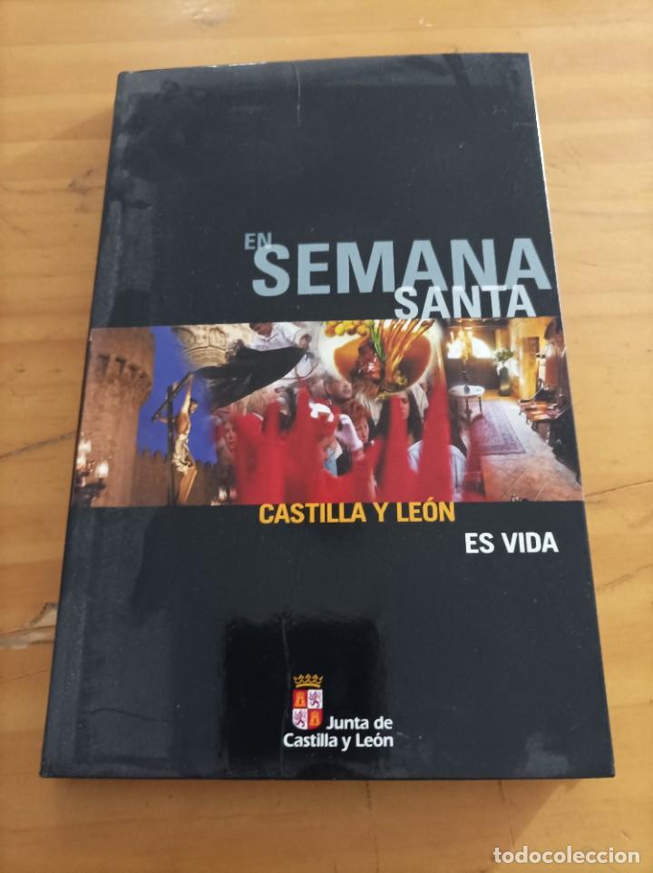 Libros: EN SEMANA SANTA CASTILLA Y LEON ES VIDA,EDIT.SOTUR,2005,128 PAG.