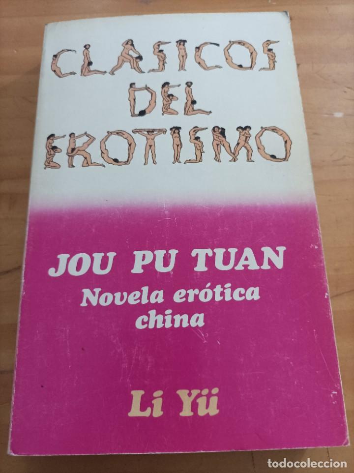 Libros: JOU PU TUAN,LA ESTERILLA DE ORACIONES DE CARNE,LI YU, BRUGUERA,1era EDIC.1978,382 PAG.