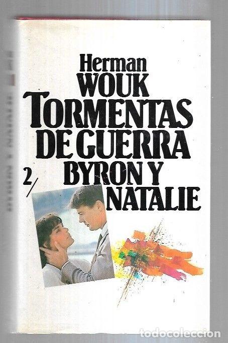 Libros: BYRON Y NATALIE. TORMENTAS DE GUERRA 2 - WOUK, HERMAN - Foto 4
