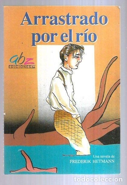 Libros: ARRASTRADO POR EL RIO - HETMANN, FREDERIK - Foto 3