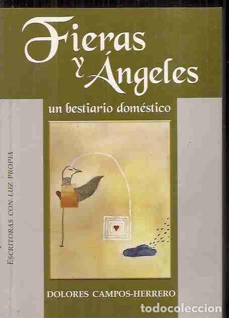 Libros: FIERAS Y ANGELES. UN BESTIARIO DOMESTICO - CAMPOS-HERRERO, DOLORES