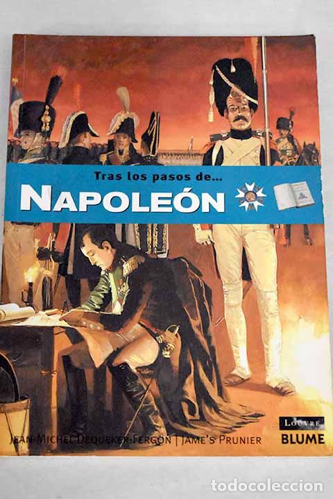 Libros: Tras los pasos de-- Napole&oacute;n.- Dequeker-Fergon, Jean-Michel - Foto 1