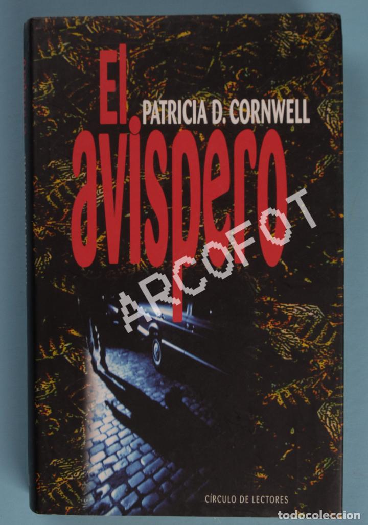Libros: EL AVISPERO - PATRICIA D. CORNWELL - C&Iacute;RCULO DE LECTORES - 1998 - Foto 1