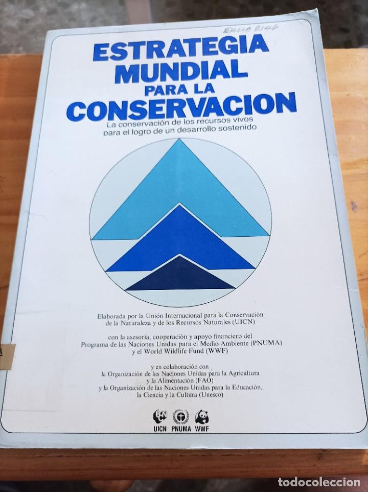 Libros: ESTRATEGIA MUNDIAL PARA LA CONSERVACI&Oacute;N,4 FASC&Iacute;CULOS,VER SUMARIO Y FOTOS.