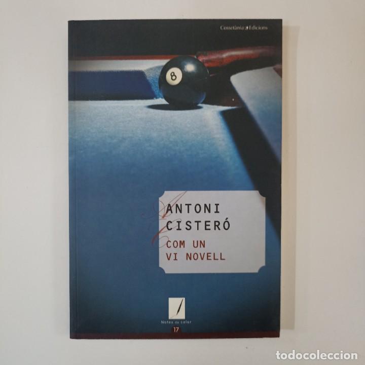 Libros: Antoni Cister&oacute; - Com un vi novell - Foto 1
