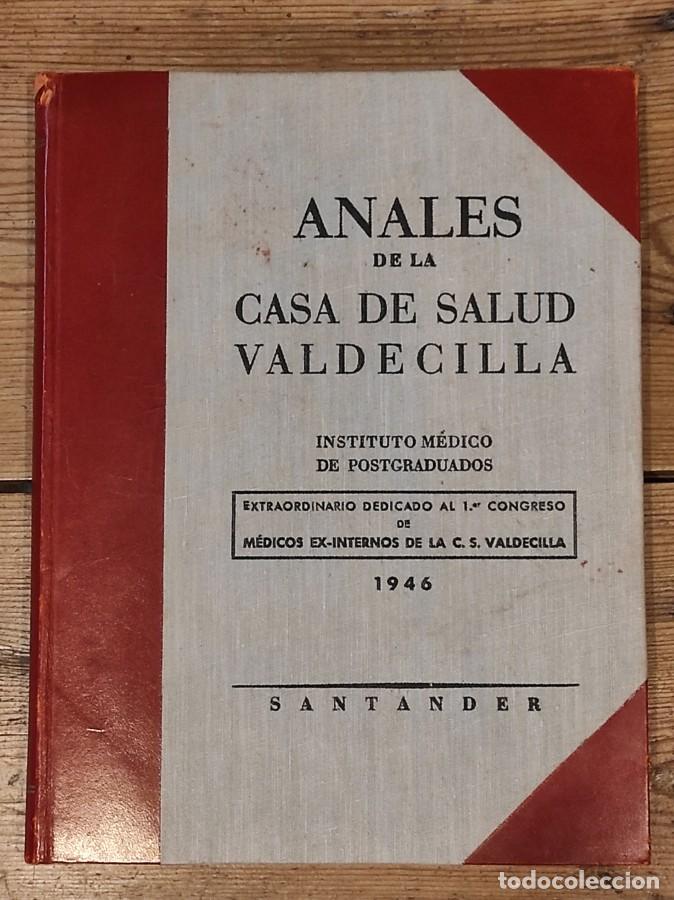 B&uuml;cher: ANALES DE LA CASA DE SALUD DE VALDECILLA. Instituto M&eacute;dico de Postgraduados. Tomo IX. n&ordm;s 5-6. Extra
