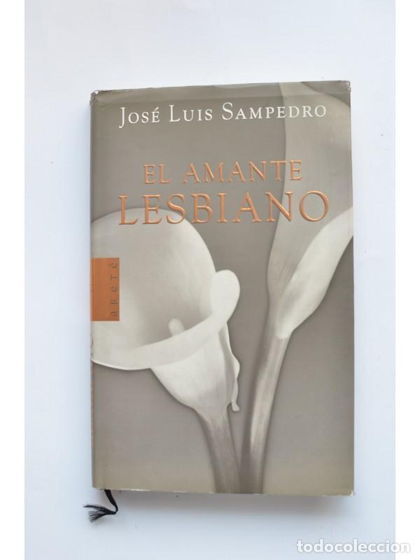 Libros: El amante lesbiano - SAMPEDRO, Jos&eacute; Luis - Foto 1