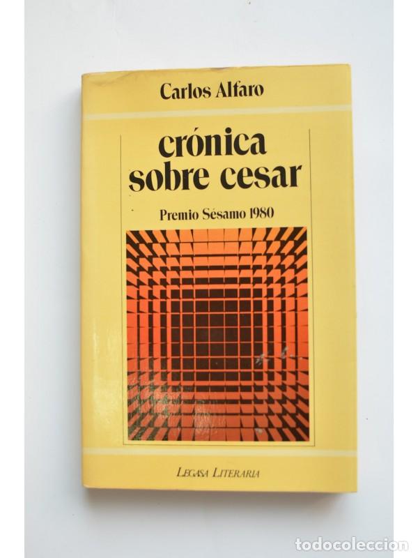 Libros: Cr&oacute;nica sobre cesar - ALFARO, Carlos - Foto 1