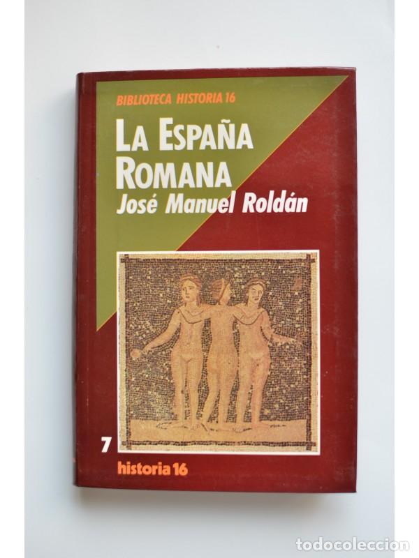 Libros: La Espa&ntilde;a romana - ROLD&Aacute;N HERVAS, Jos&eacute; Manuel - Foto 1