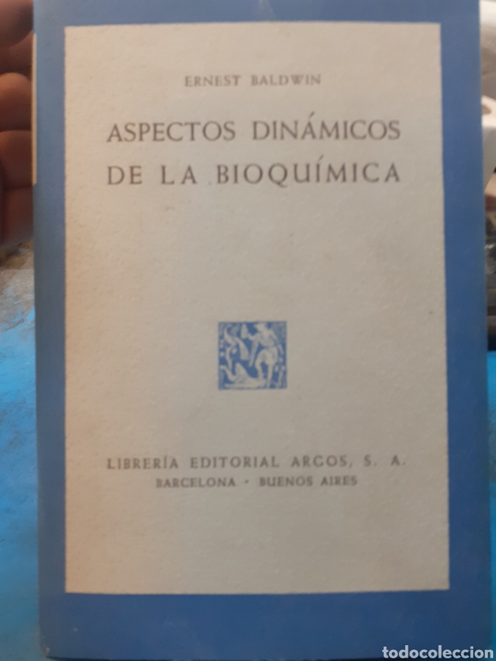 Libros: ASPECTOS DINAMICOS DE LA BIOQUIMICA - BALDWIN,Ernest - Foto 1