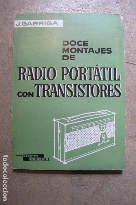 Libri di seconda mano: DOCE MONTAJES DE RADIO PORTATIL CON TRANSISTORES. J. GARRIGA PUJOL