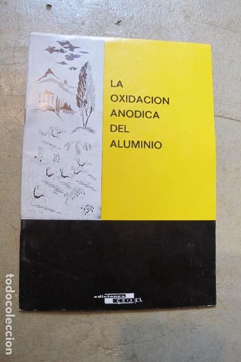 Livros em segunda m&atilde;o: LA OXIDACION ANODICA DEL ALUMINIO. JOSE ORIOL AVILA. 1973