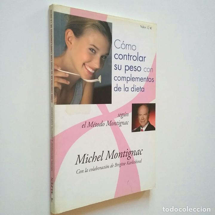 Libros: Michel Montignac, con la colaboraci&oacute;n de Brigitte Karleskind - C&oacute;mo controlar su peso con complement - Foto 1