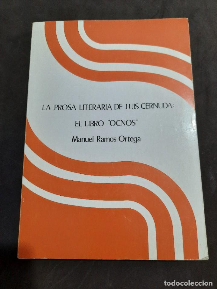 Libros: E2B2 LA PROSA LITERARIA DE LUIS CERNUDA - MANUEL RAMOS ORTEGA - EL LIBRO OCNOS - Foto 1