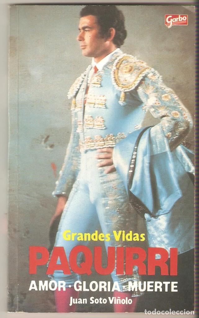 Libros: Grandes Vidas Paquirri de Juan Soto Vi&ntilde;olo