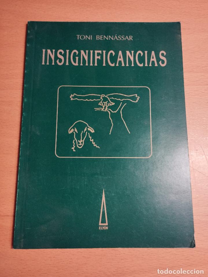Libros: INSIGNIFICANCIAS (TONI BENN&Aacute;SSAR) - Foto 1