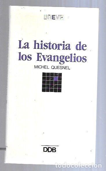Libros: HISTORIA DE LOS EVANGELIOS - LA - QUESNEL, MICHEL - Foto 1