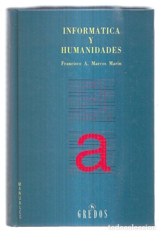 Libros: INFORMATICA Y HUMANIDADES - MARCOS MARIN, FRANCISCO A. - Foto 5