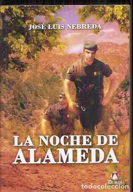 Libros: NOCHE DE ALAMEDA - LA - NEBREDA, JOSE LUIS - Foto 1