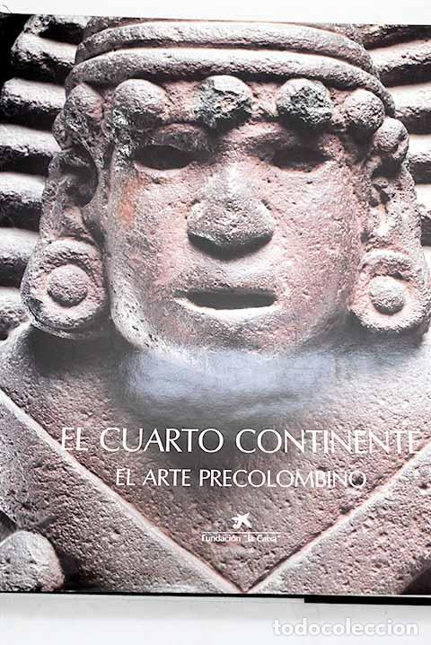 Libros: El cuarto continente: el arte Precolombino - Foto 1