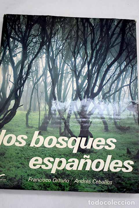Libros: Los bosques espa&ntilde;oles.- Ortu&ntilde;o Medina, Francisco - Foto 1